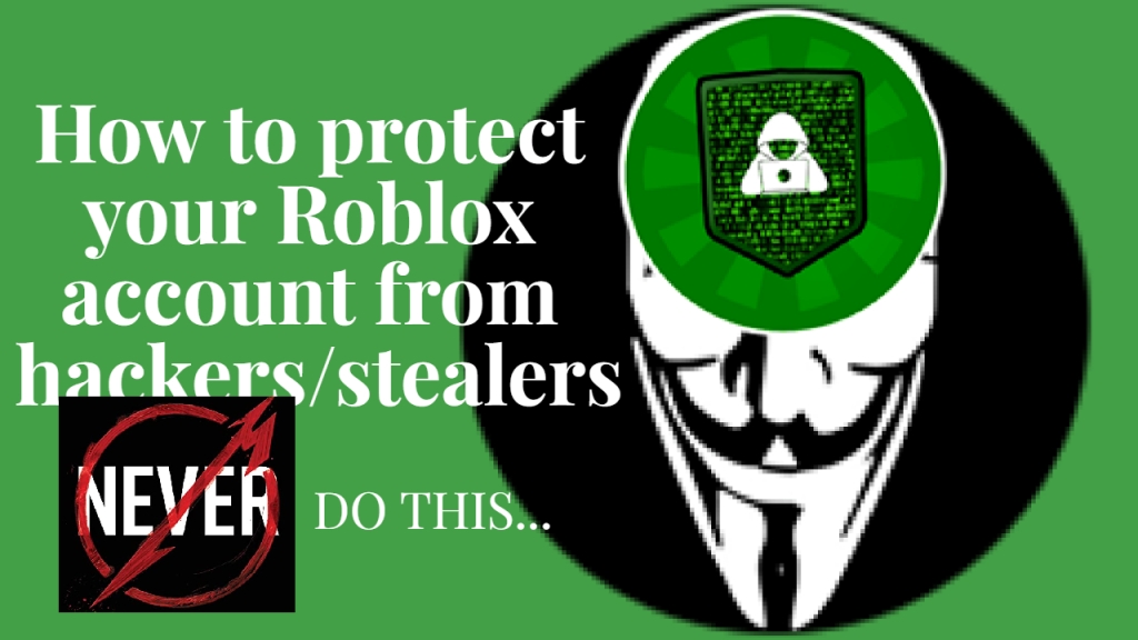 How to Protect your Roblox Account from Hackers / Stealers