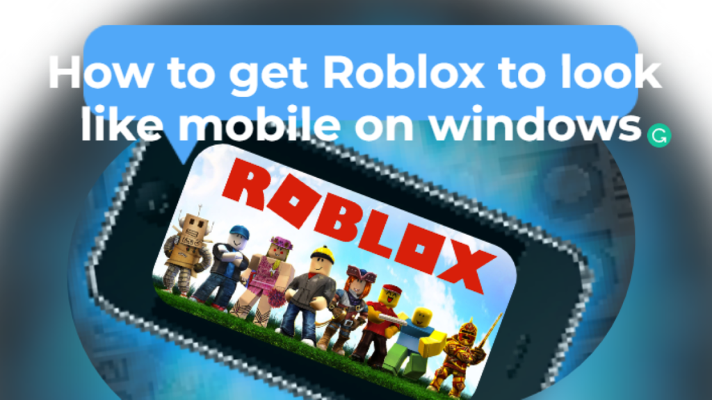 How to get Roblox to look like mobile on windows